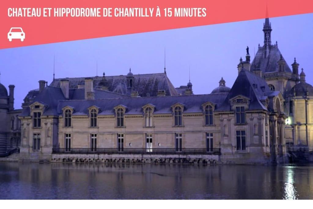 Maison Exception Proche Cdg Paris Asterix Chantilly Climatisation Parking Orry-La-Ville Ngoại thất bức ảnh